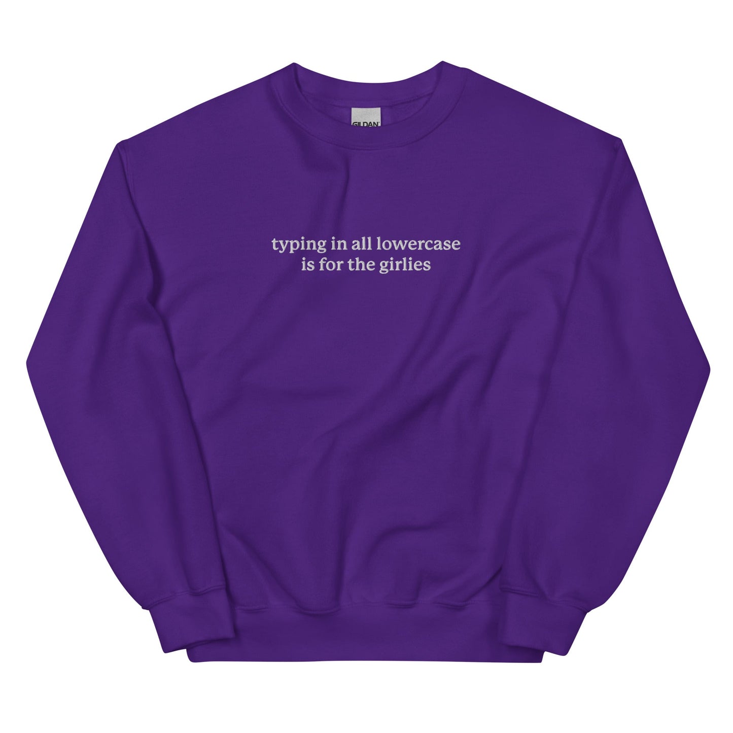 lowercase is for the girlies Embroidered Unisex Sweatshirt