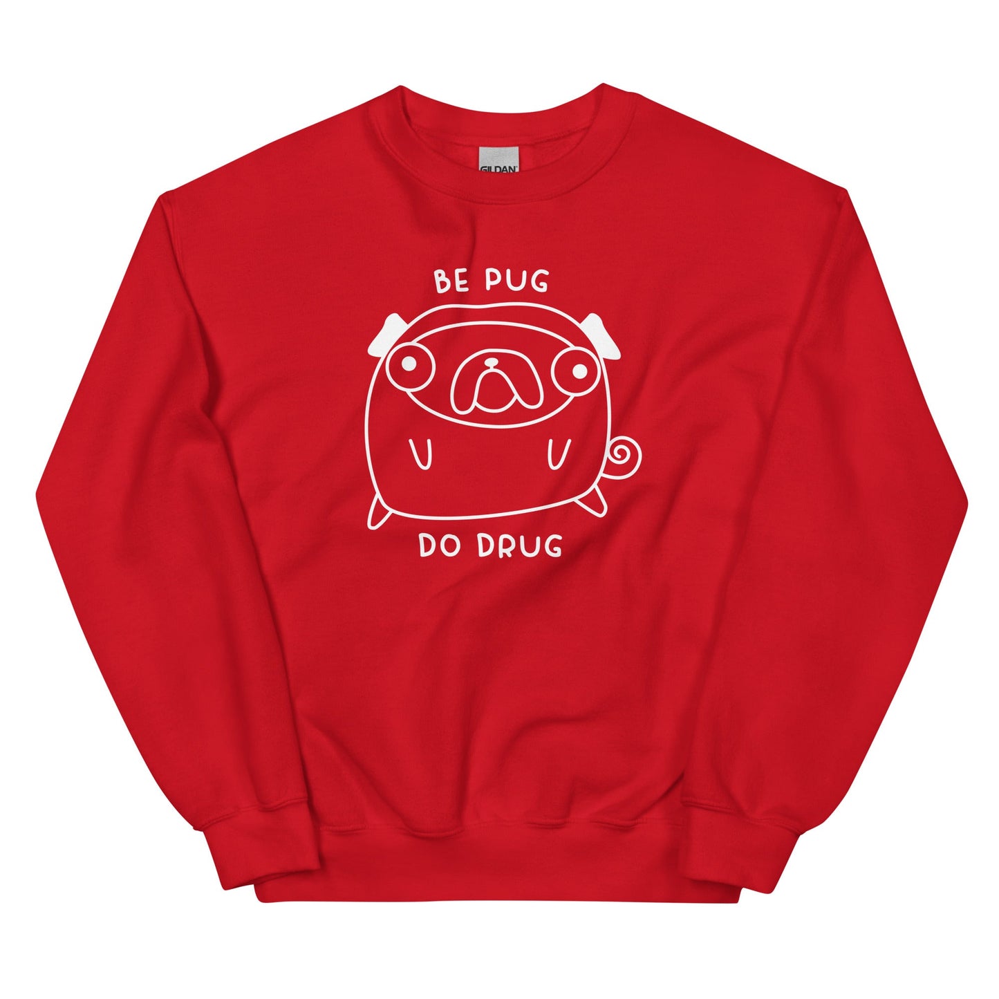 Be Pug Unisex Sweatshirt
