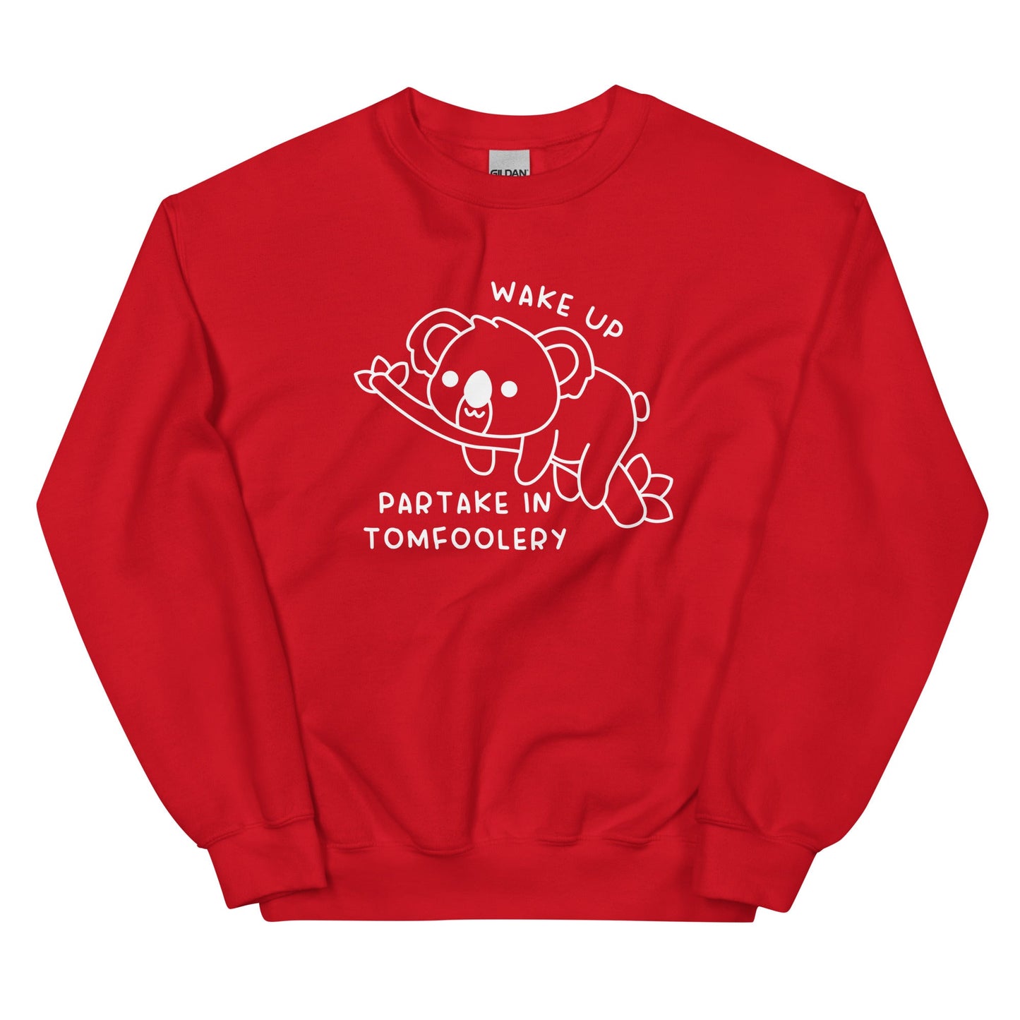 Partake in Tomfoolery Unisex Sweatshirt