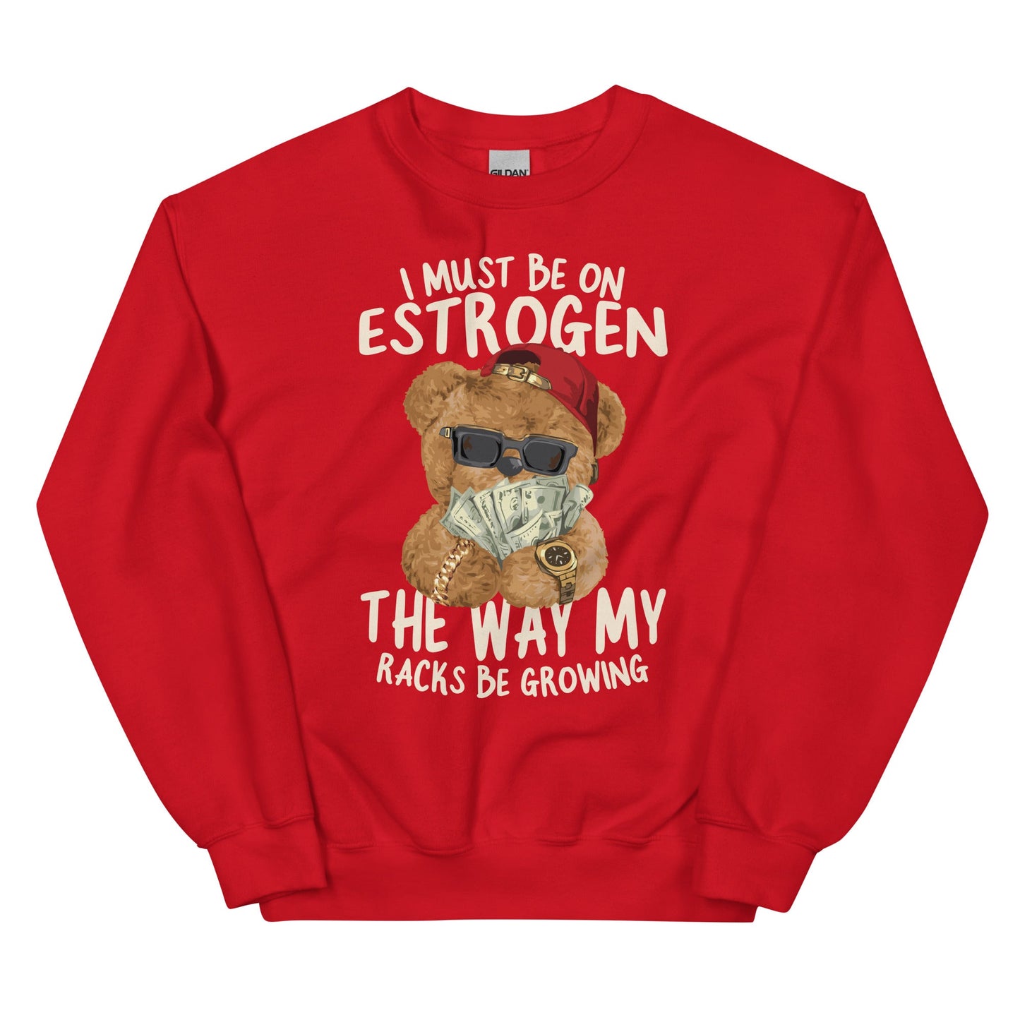 I Must Be on Estrogen Unisex Sweatshirt