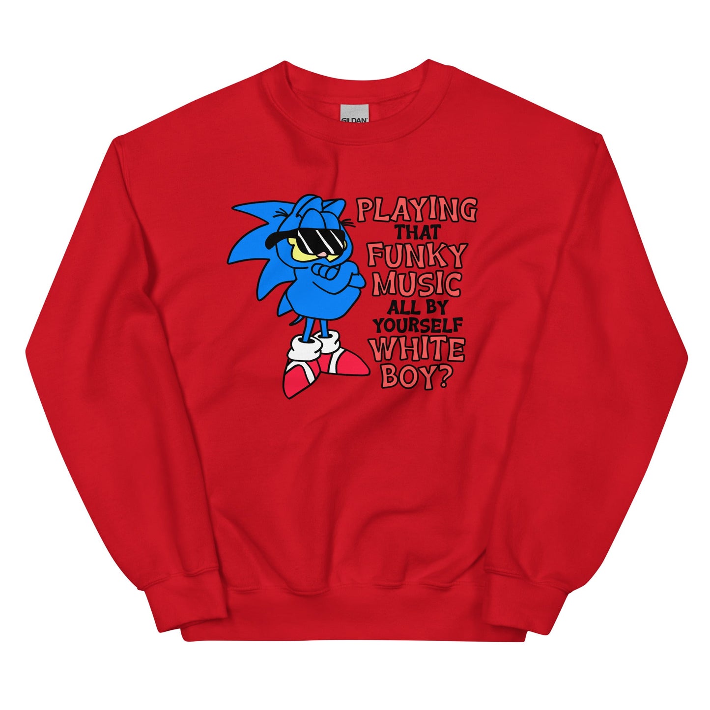 Playing That Funky Music All By Yourself Unisex Sweatshirt