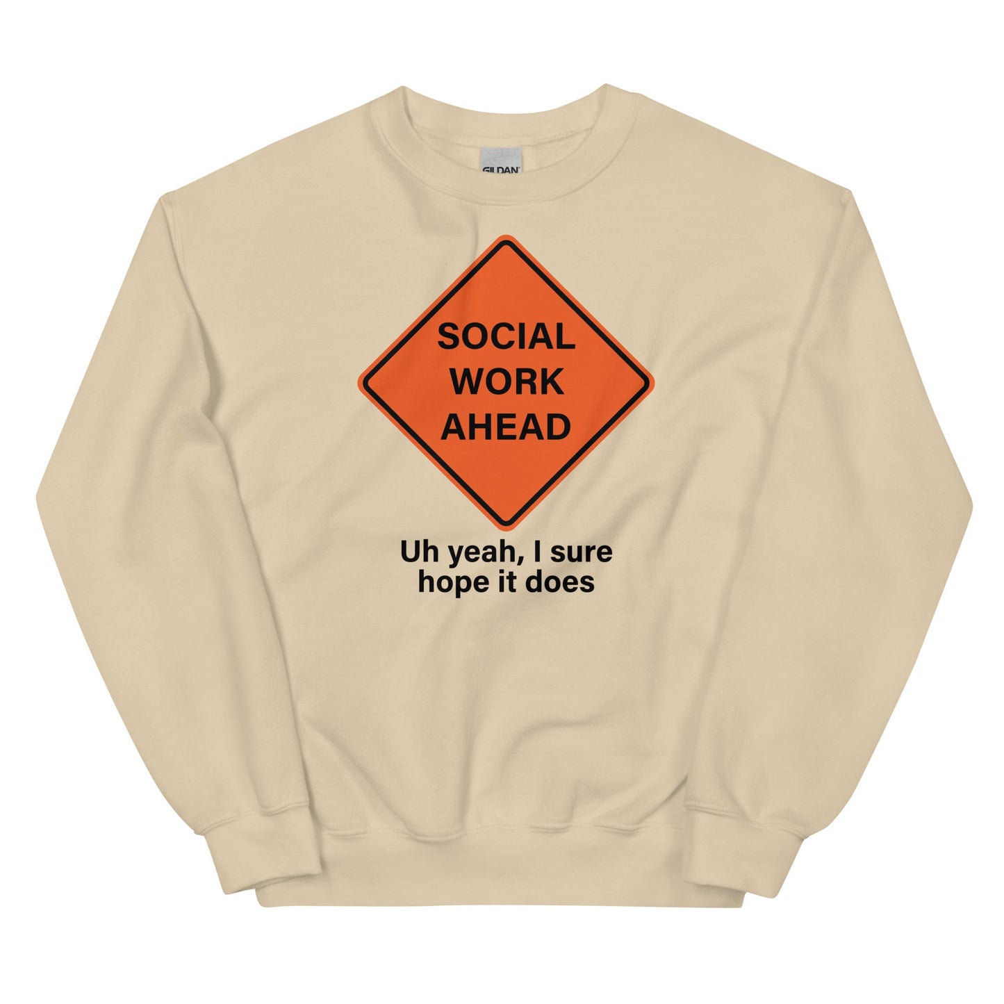 Social Work Ahead Unisex Sweatshirt
