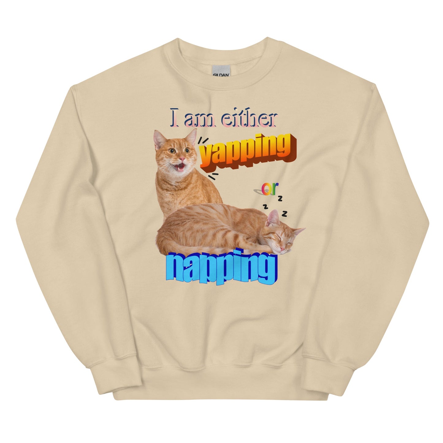 I Am Either Yapping or Napping Unisex Sweatshirt