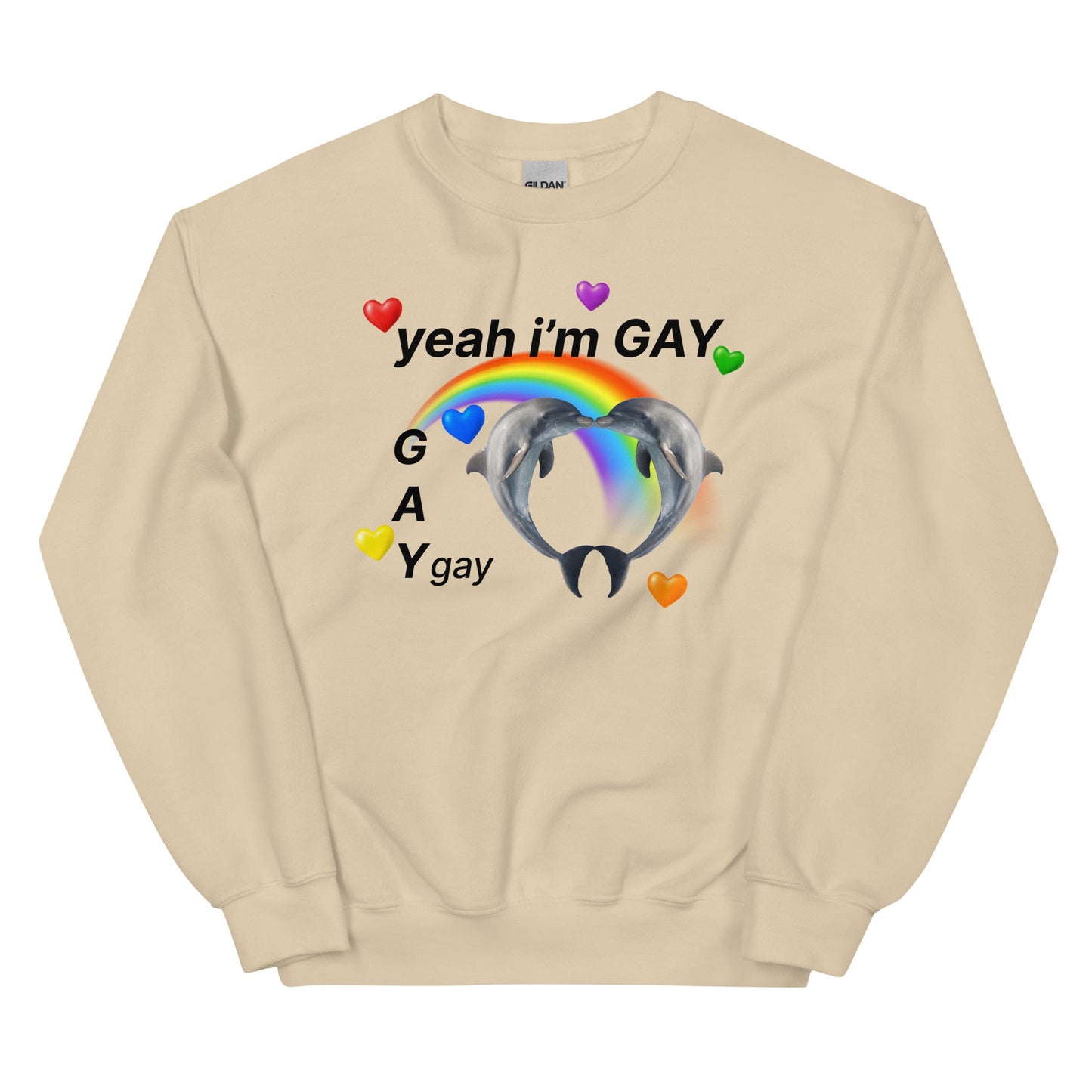 Yeah I'm Gay (Gay) Unisex Sweatshirt