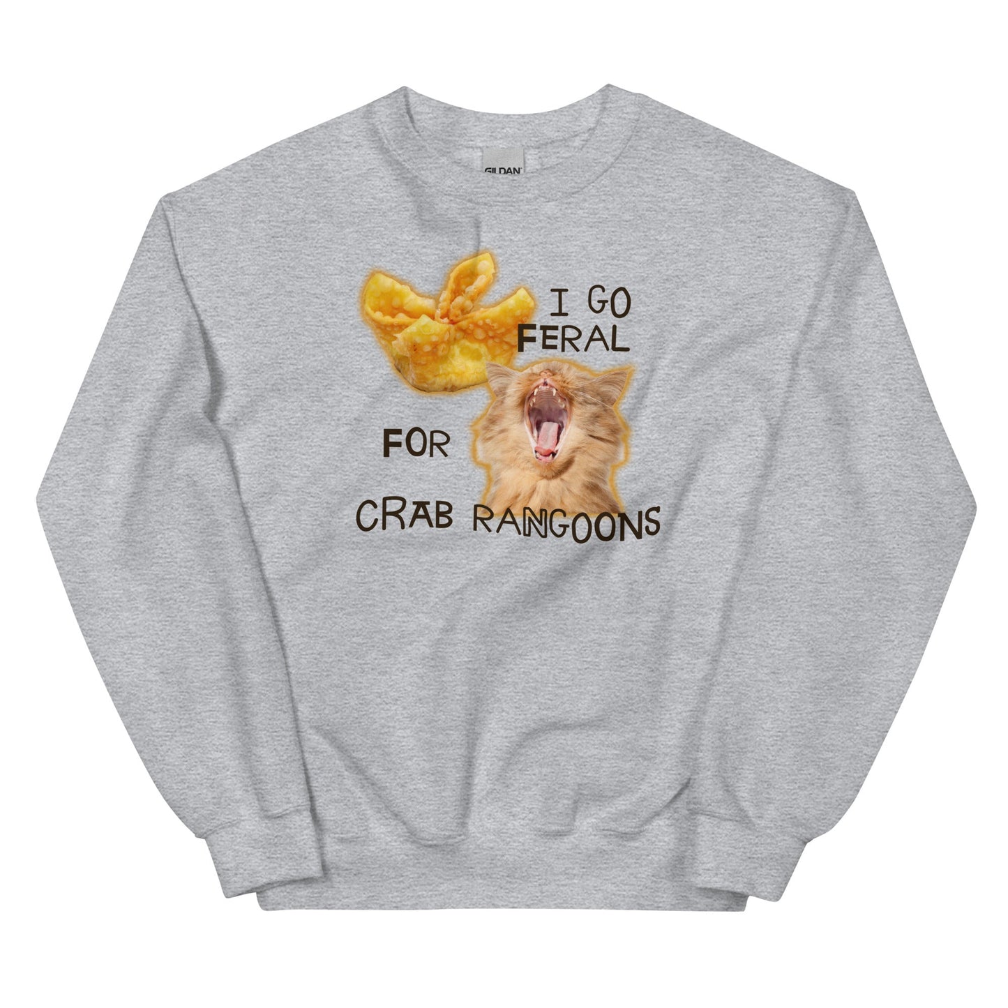 I Go Feral for Crab Rangoons Unisex Sweatshirt