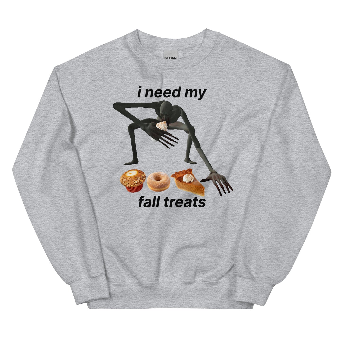 I Need My Fall Treats Unisex Sweatshirt