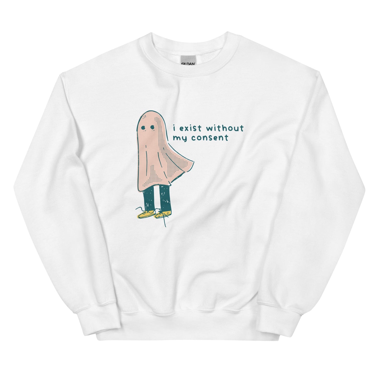 I Exist Without My Consent Unisex Sweatshirt