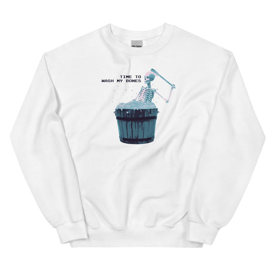 Time To Wash My Bones Unisex Sweatshirt