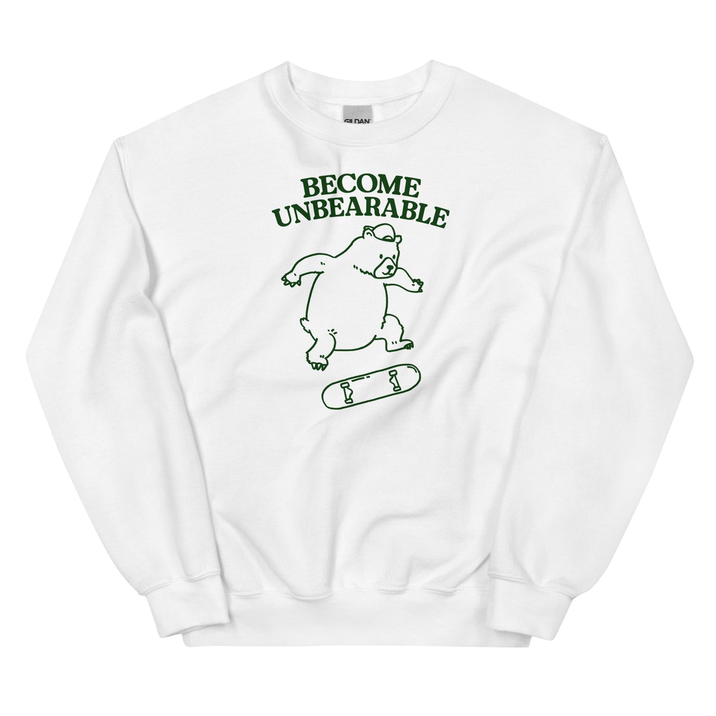 Become Unbearable Unisex Sweatshirt
