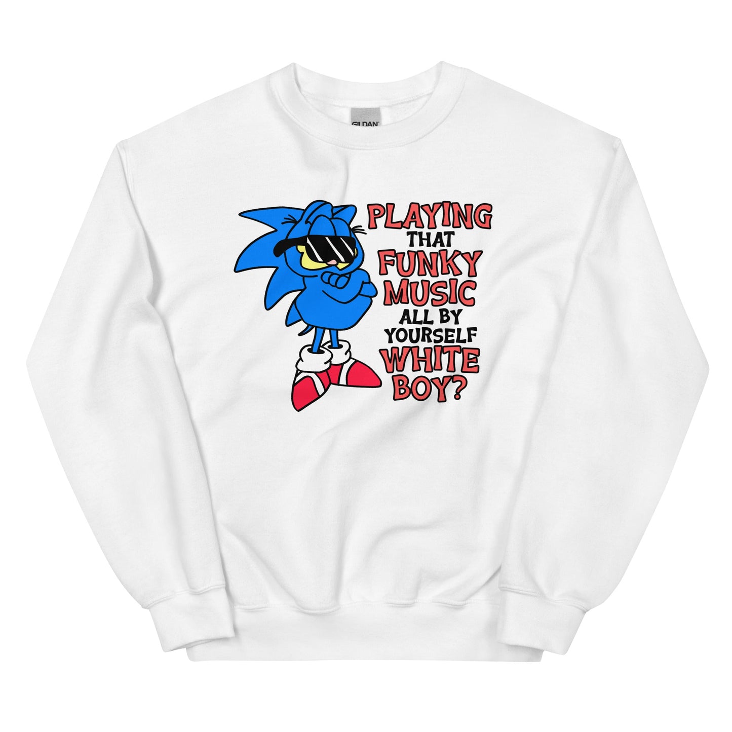 Playing That Funky Music All By Yourself Unisex Sweatshirt