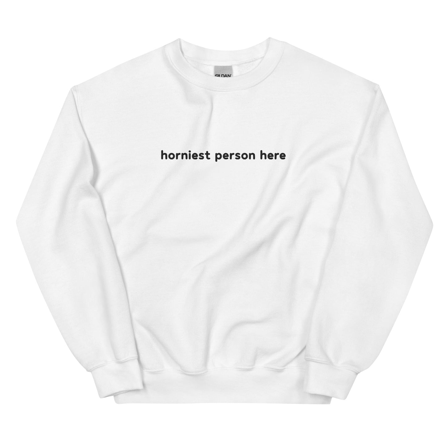 Horniest Person Here Unisex Sweatshirt