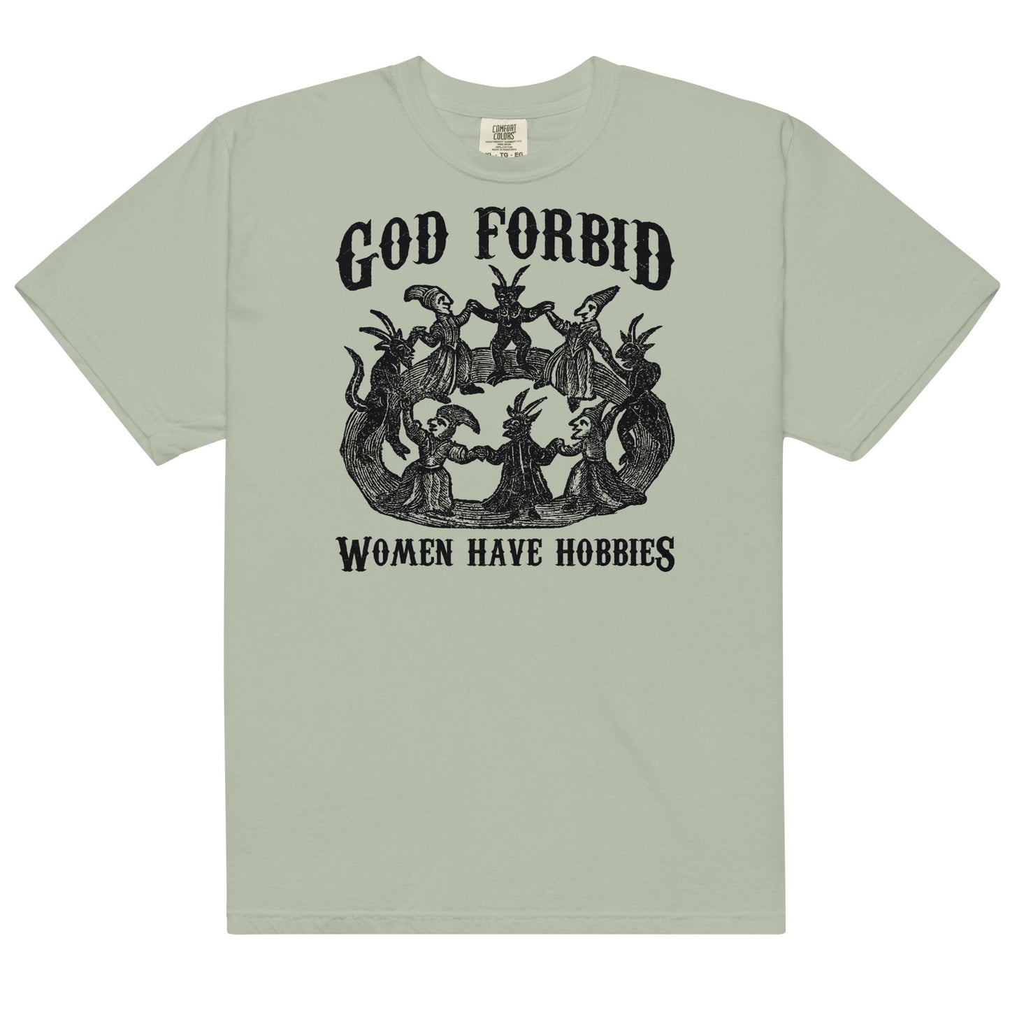 God Forbid Women Have Hobbies Unisex t-shirt