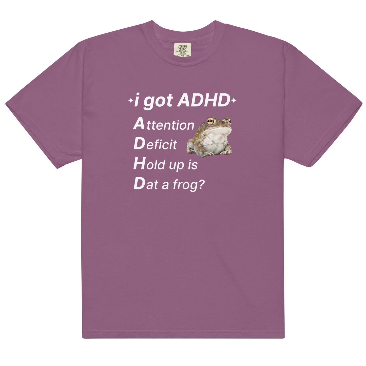 I Got ADHD (Frog) Unisex t-shirt