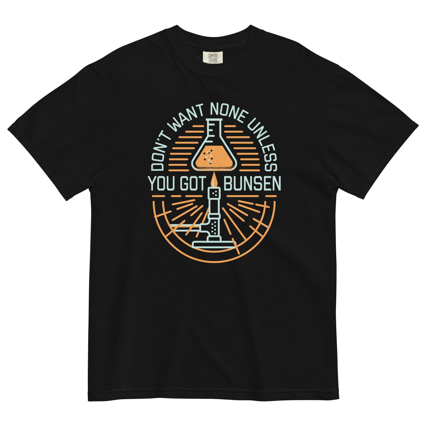 Don't Want None Unless You Got Bunsen Men's Relaxed Fit Tee