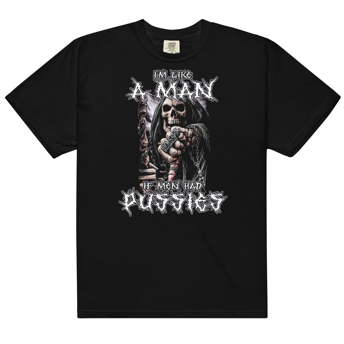 I'm Like a Man if Men had Pussies Unisex t-shirt