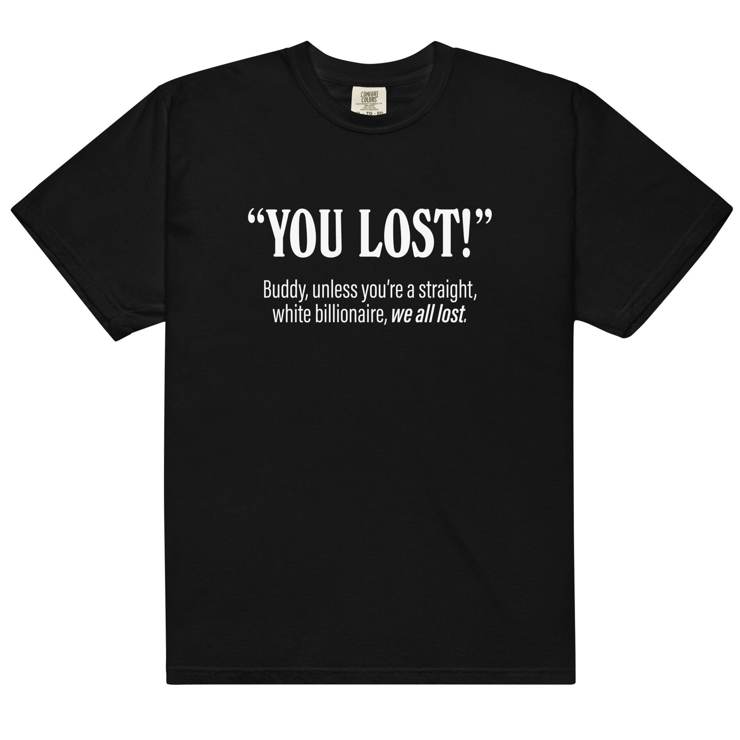 We All Lost Unisex t-shirt