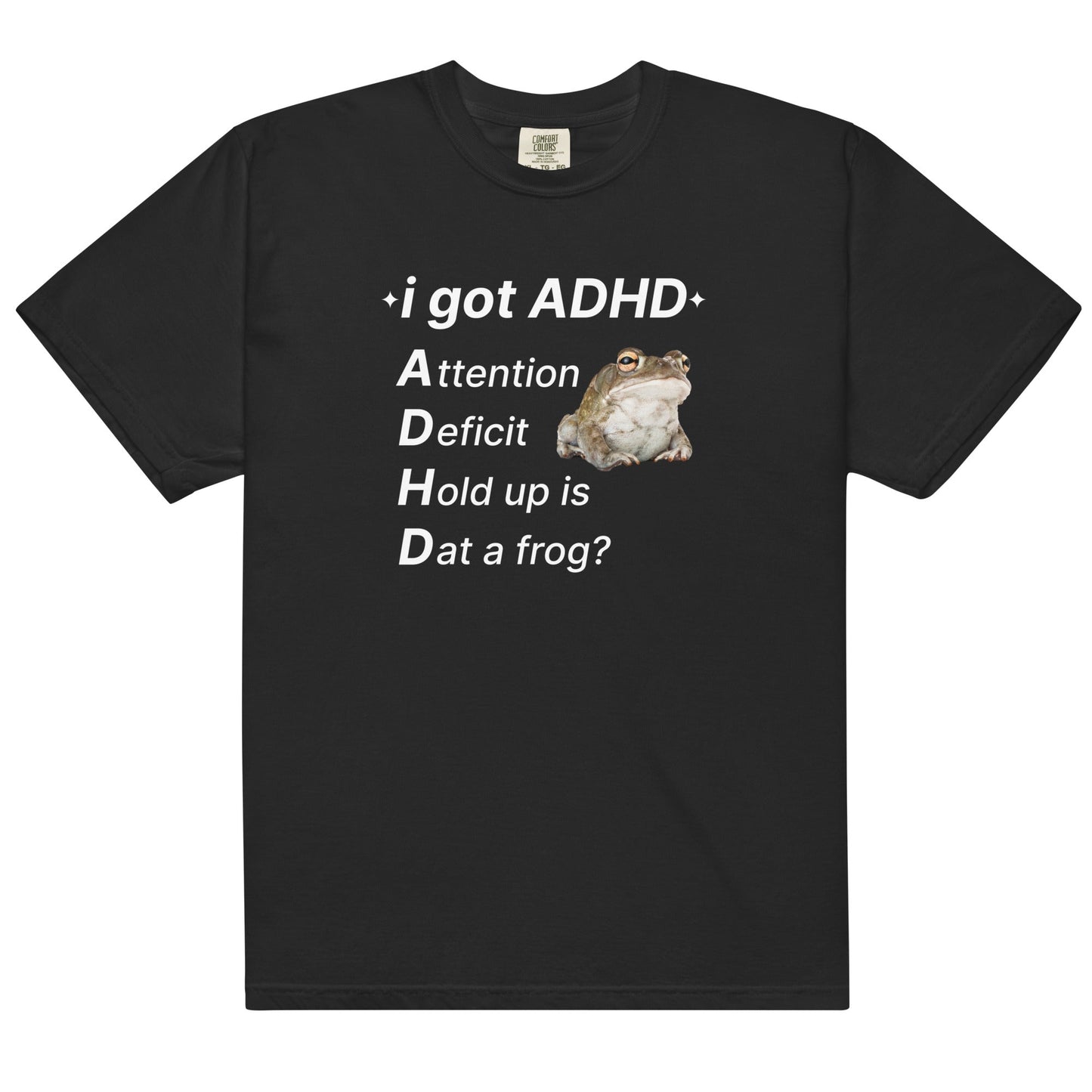 I Got ADHD (Frog) Unisex t-shirt