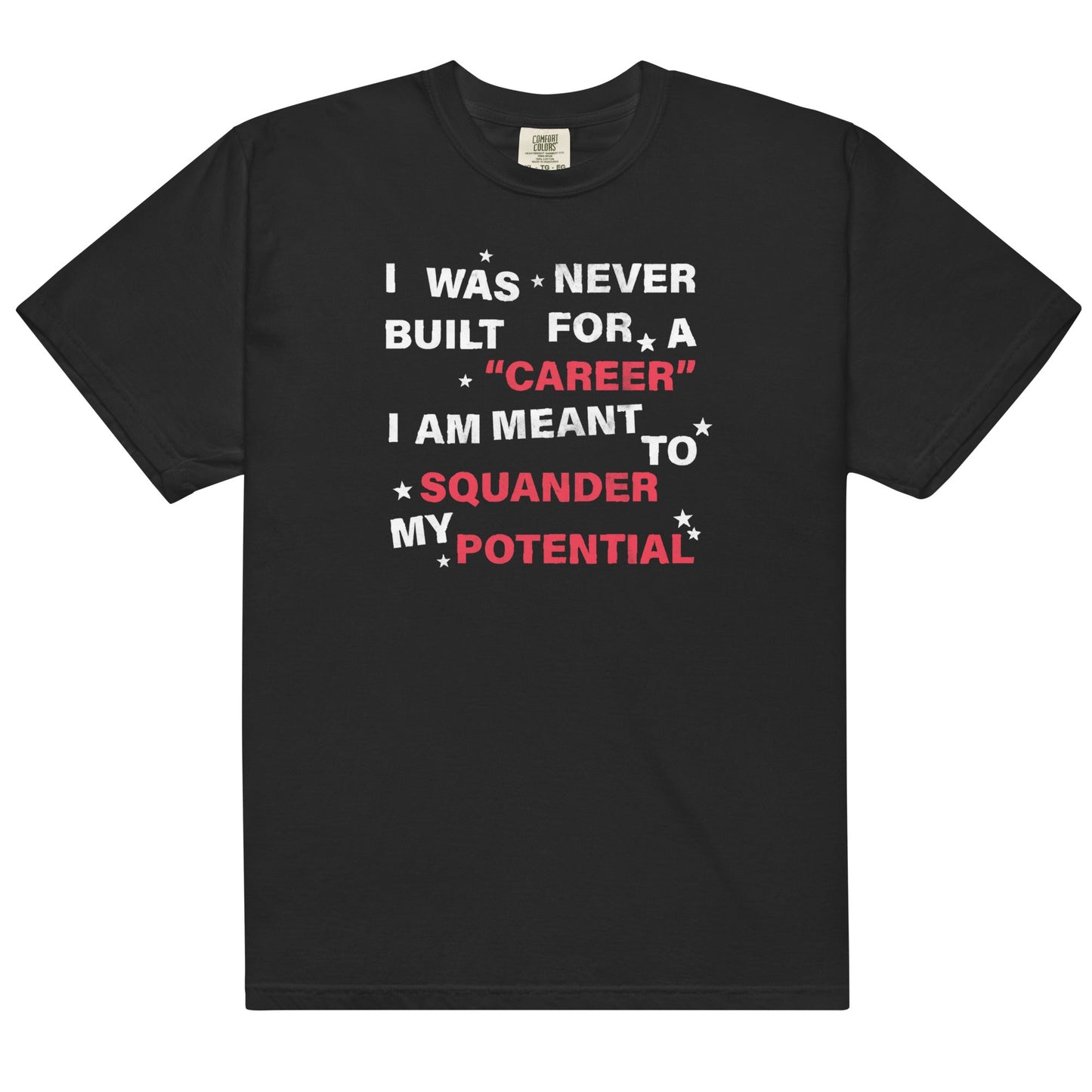 Squander My Potential Unisex t-shirt