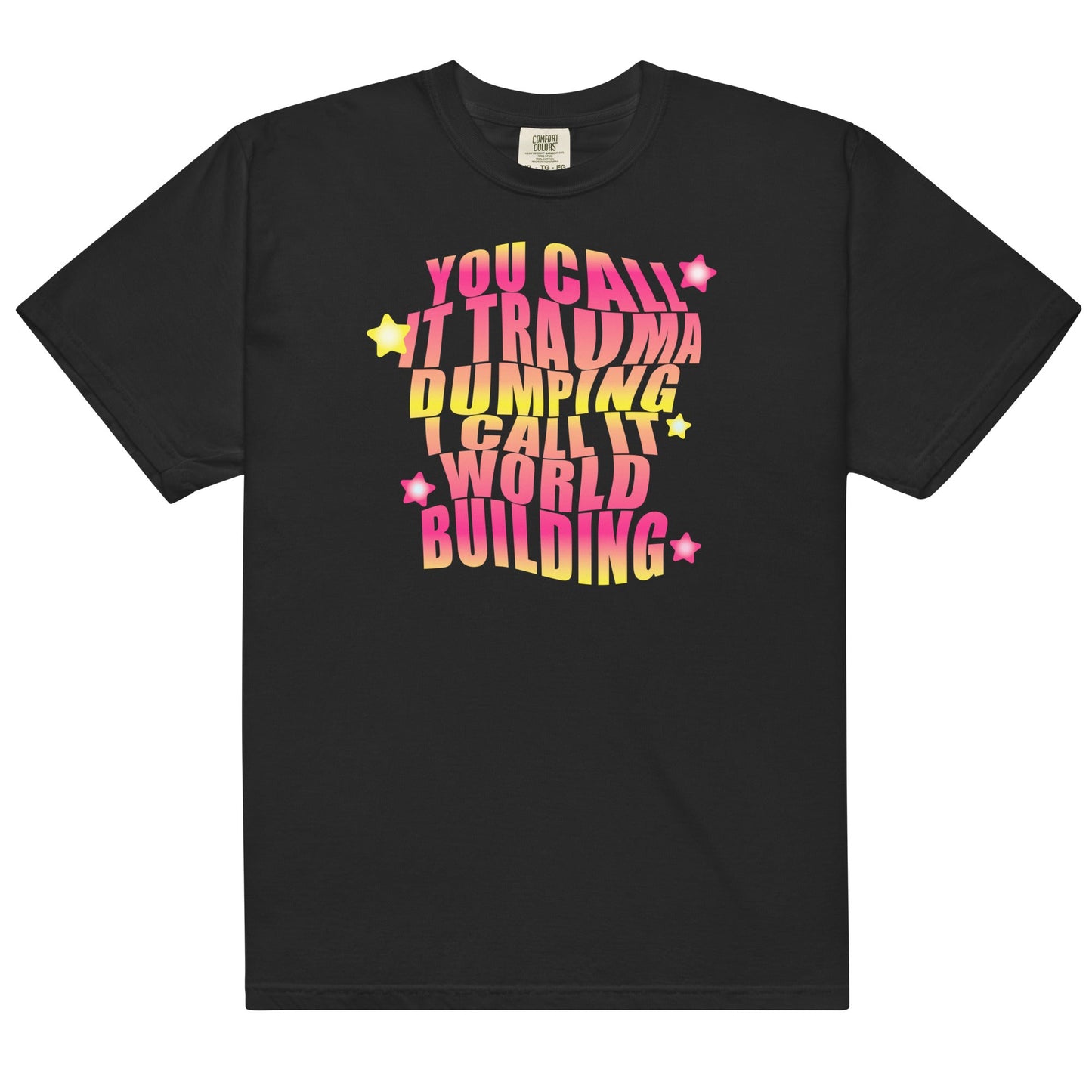 You Call it Trauma Dumping Unisex t-shirt