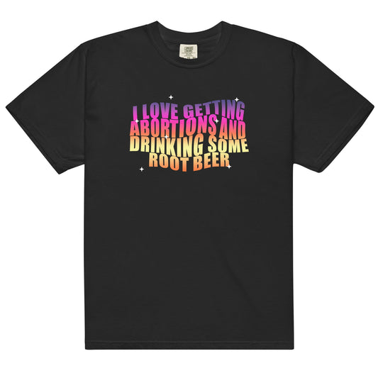 Abortions and Root Beer Unisex t-shirt