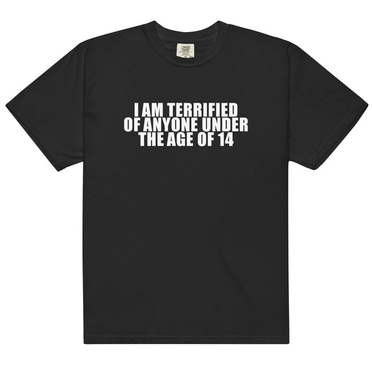 Terrified of Anyone Under 14 Unisex t-shirt