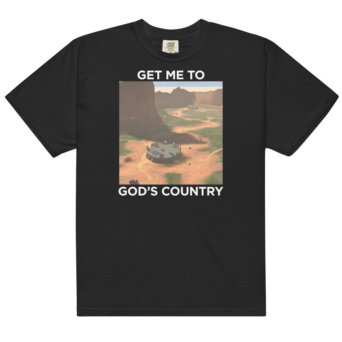 Get Me To God's Country Unisex t-shirt