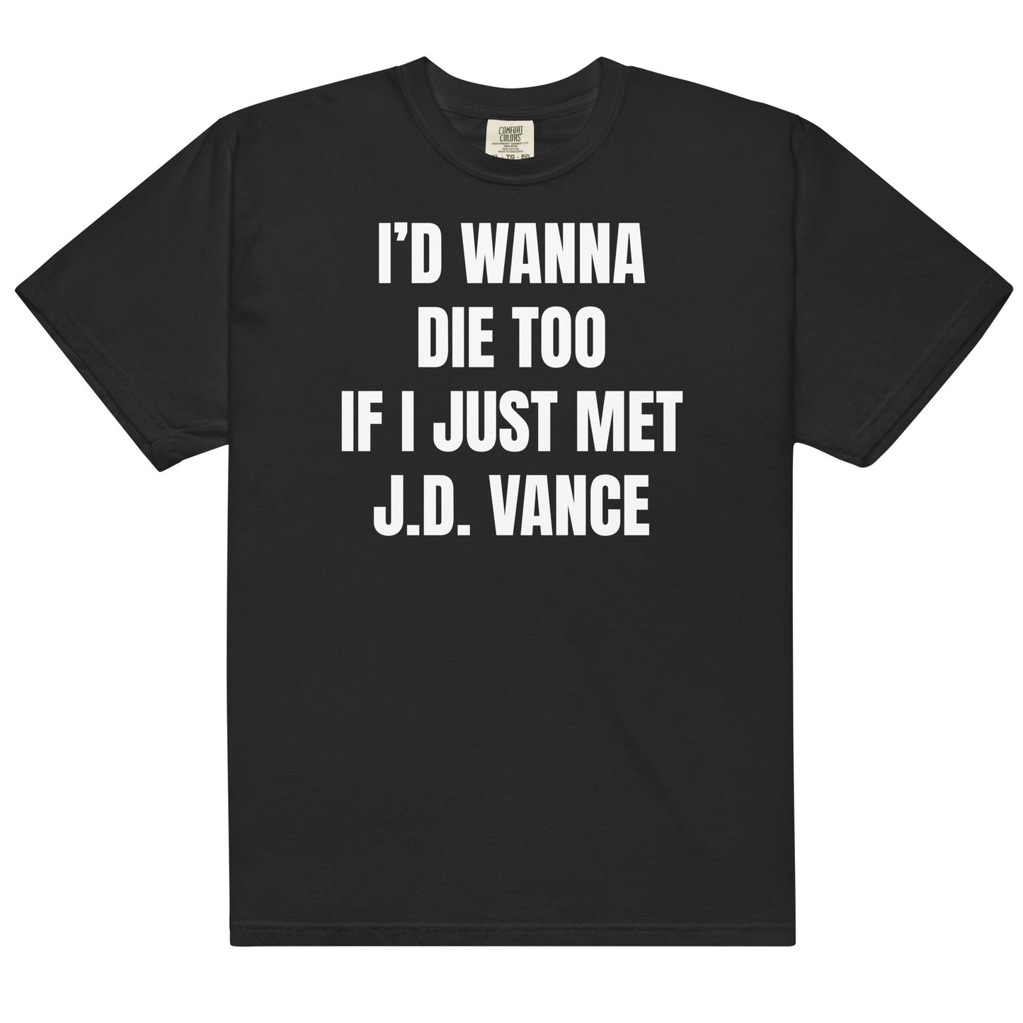 If I Just Met J.D. Vance Unisex t-shirt
