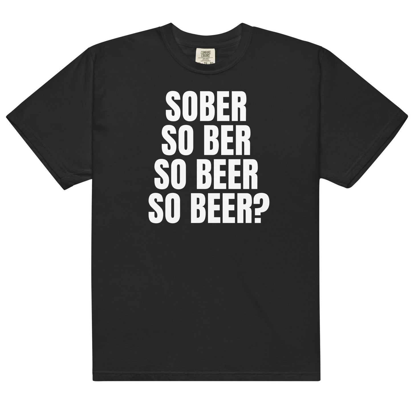 Sober So Beer Unisex t-shirt