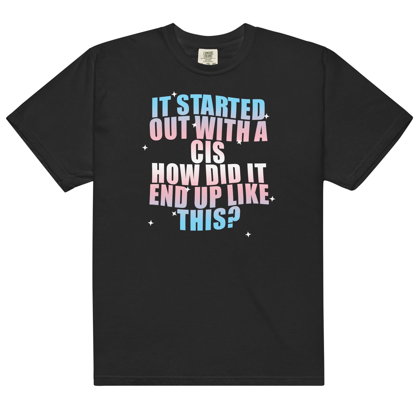 It Started Out With a Cis Unisex t-shirt