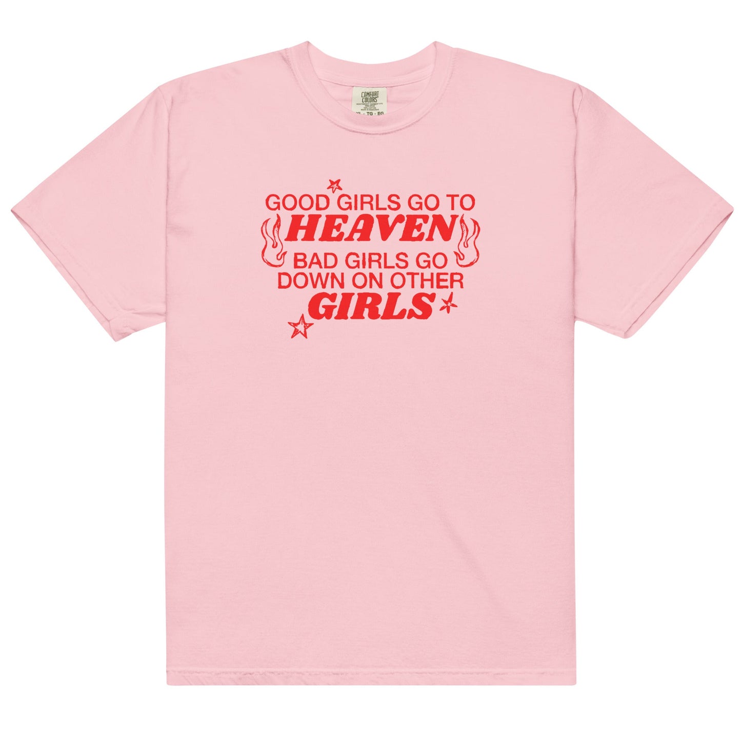 Bad Girls Go Down on Other Girls Unisex t-shirt