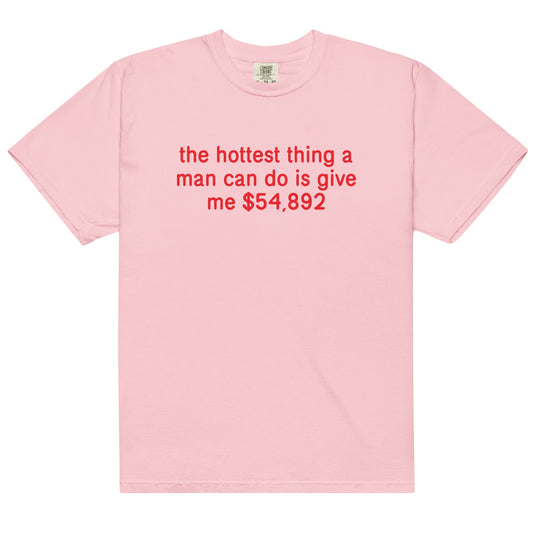 Hottest Thing a Man Can Do Unisex t-shirt