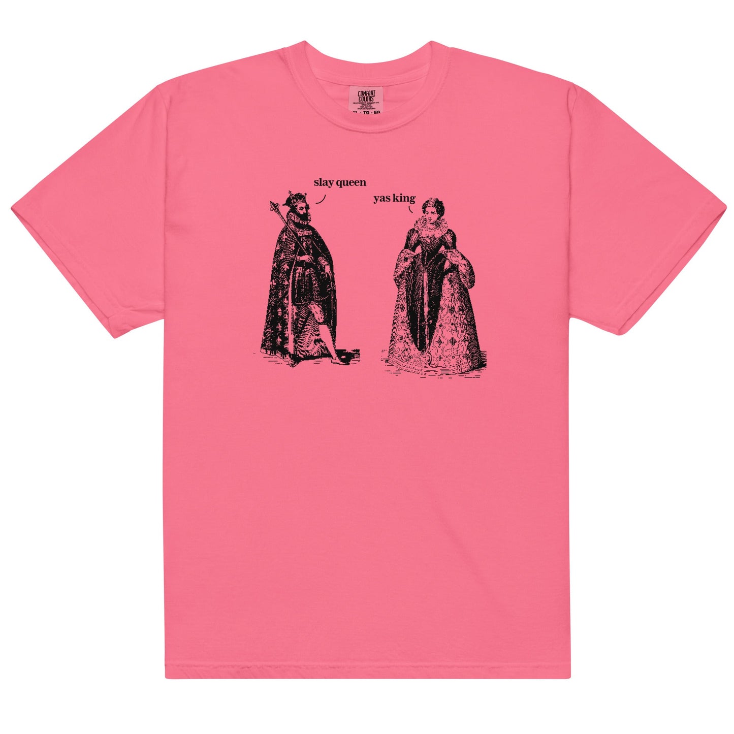 Slay Queen Yas King Unisex t-shirt