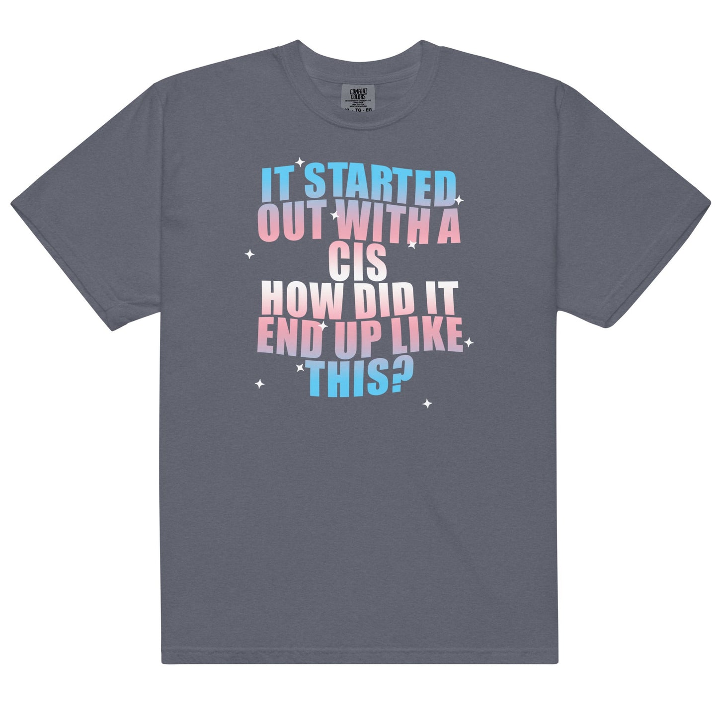 It Started Out With a Cis Unisex t-shirt