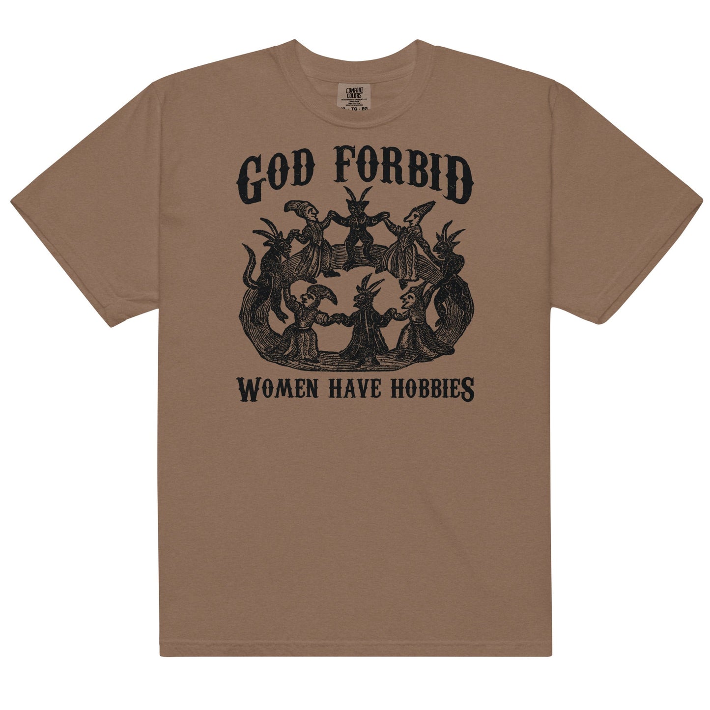 God Forbid Women Have Hobbies Unisex t-shirt