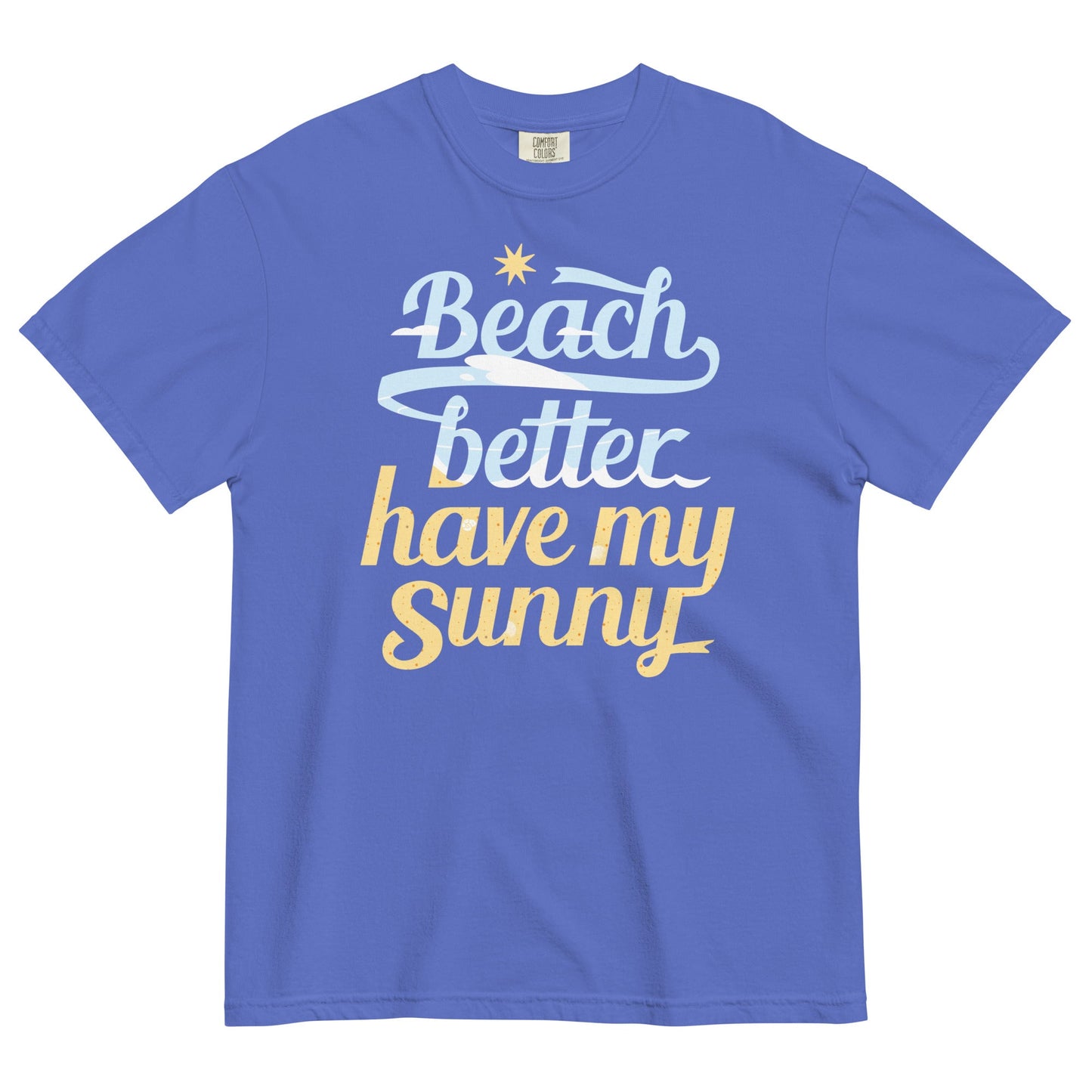 Beach Better Have My Sunny Men's Relaxed Fit Tee