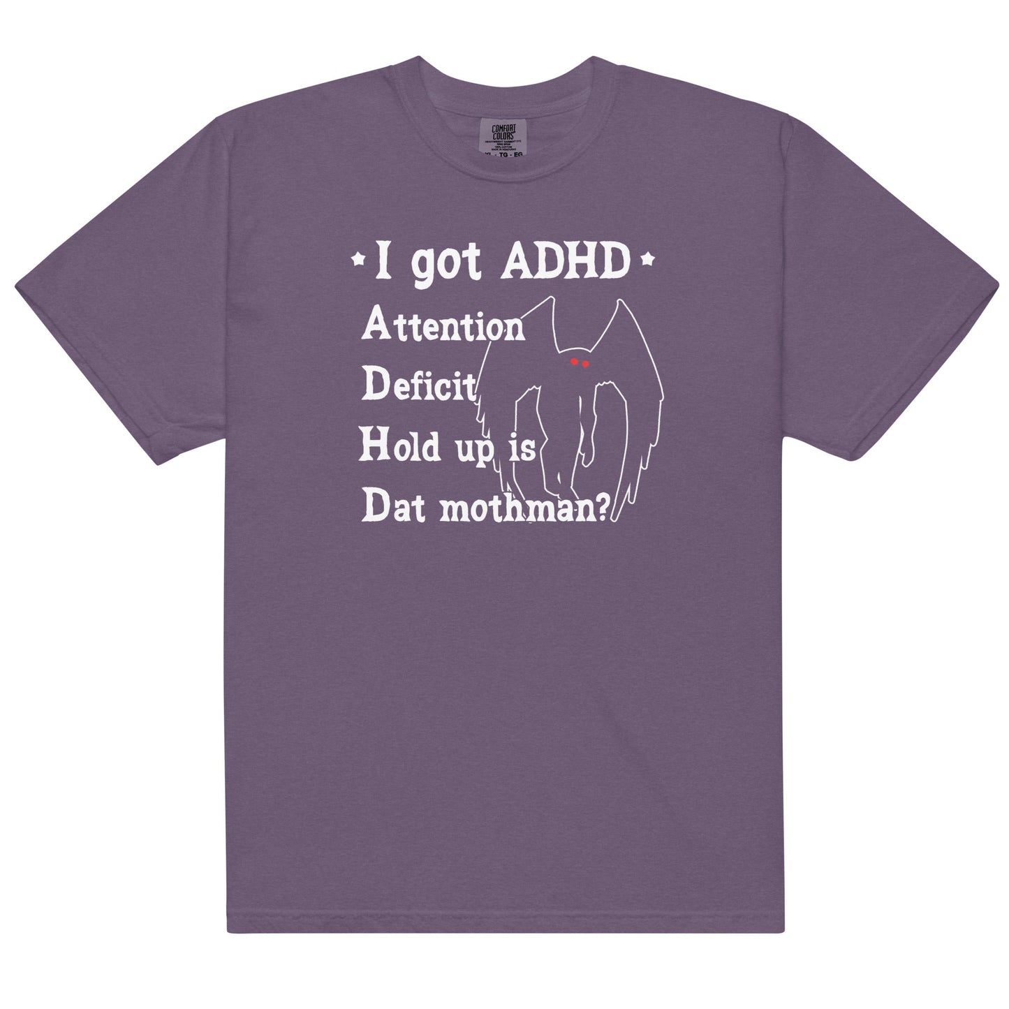 I Got ADHD (Mothman) Unisex t-shirt