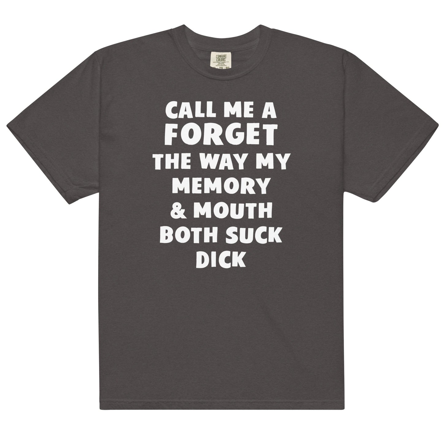 Call Me a Forget Unisex t-shirt