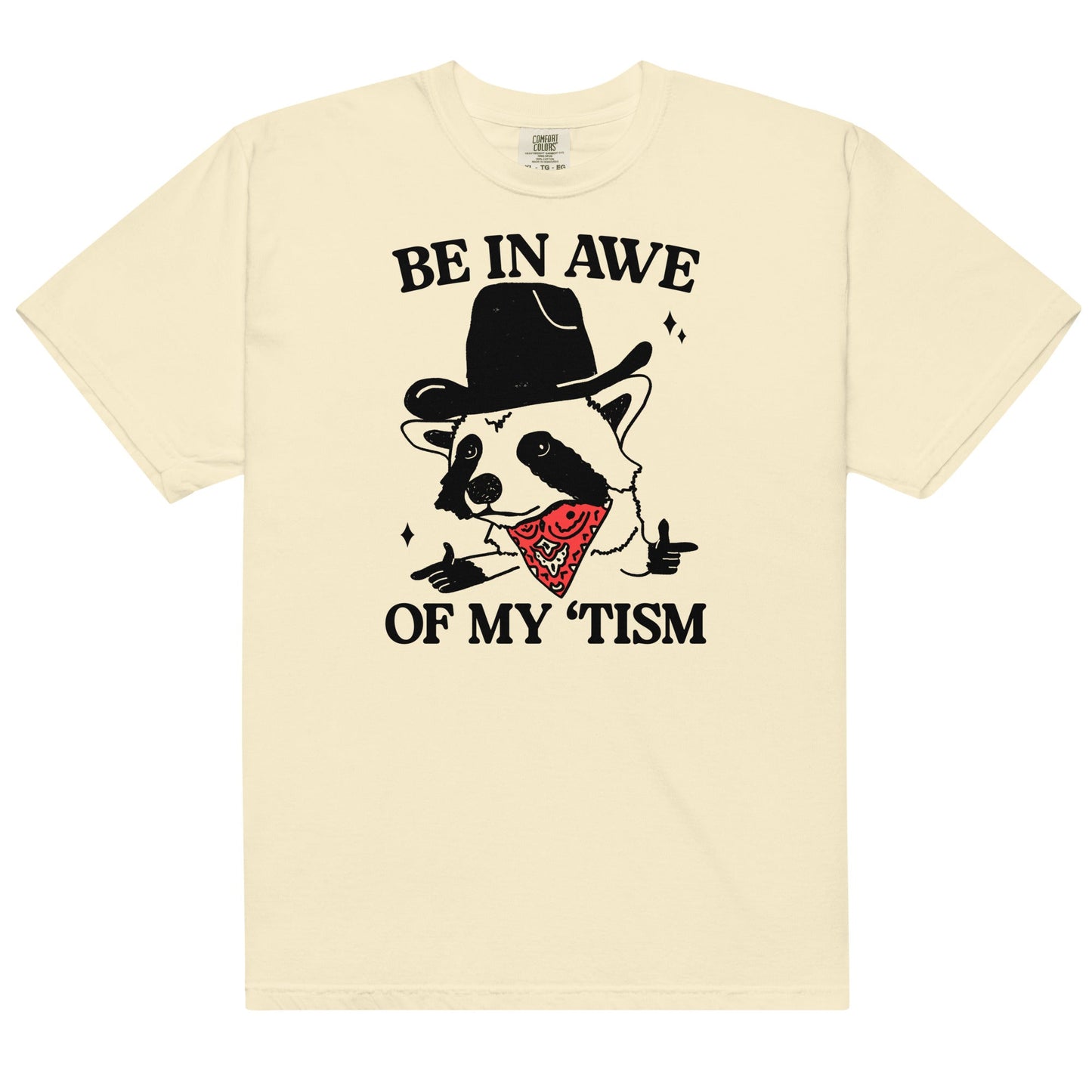 Be in Awe of my 'Tism (Raccoon Cowboy) Unisex t-shirt