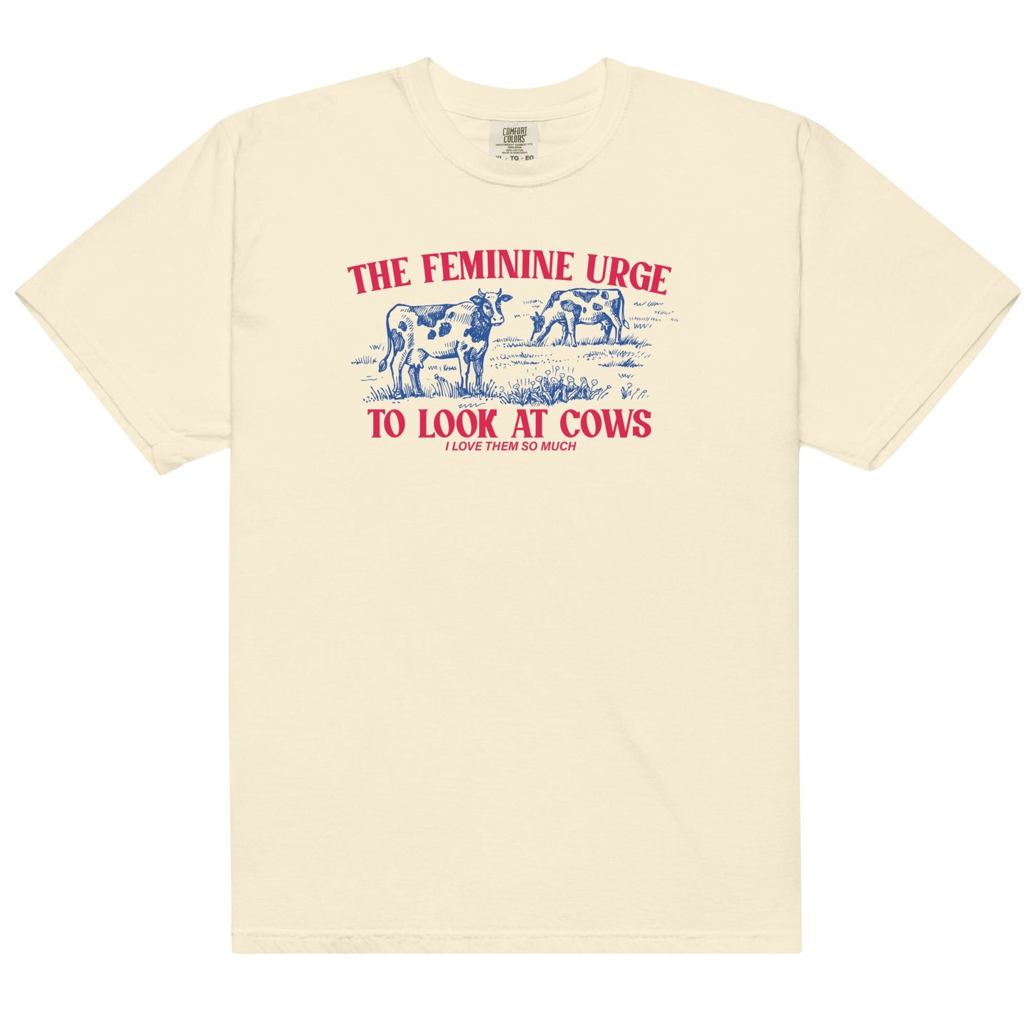 The Feminine Urge to Look at Cows Unisex t-shirt