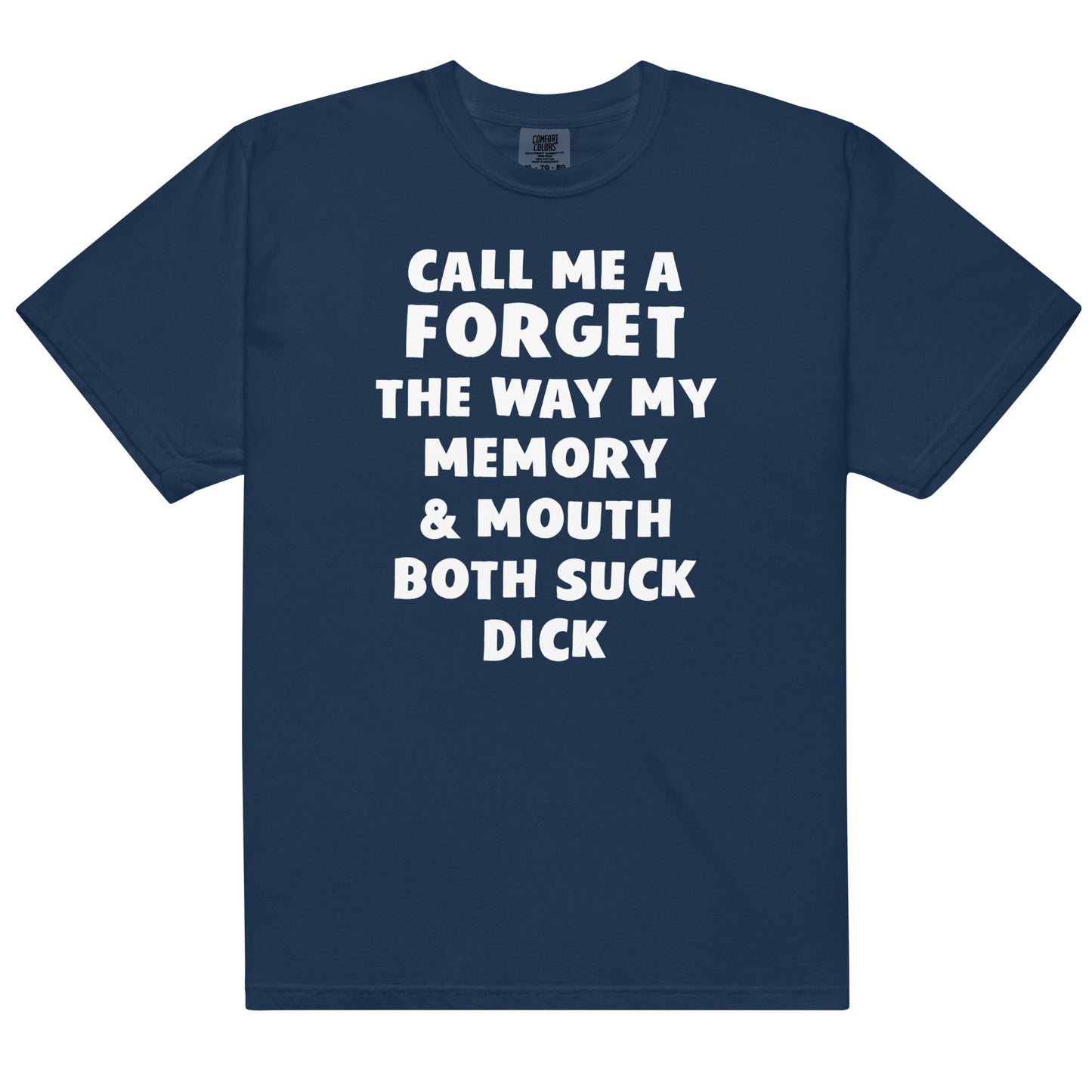 Call Me a Forget Unisex t-shirt