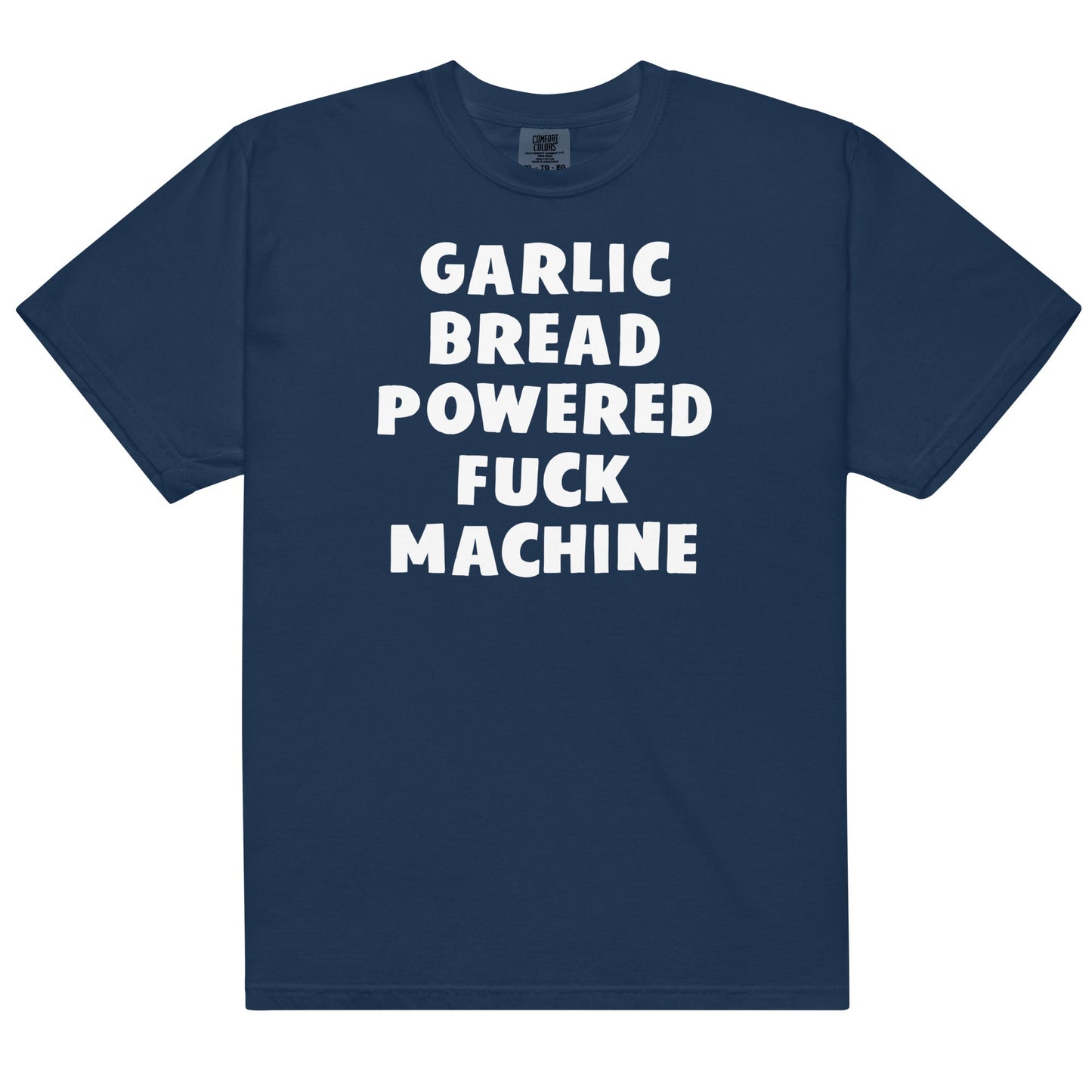 Garlic Bread Powered Fuck Machine Unisex t-shirt