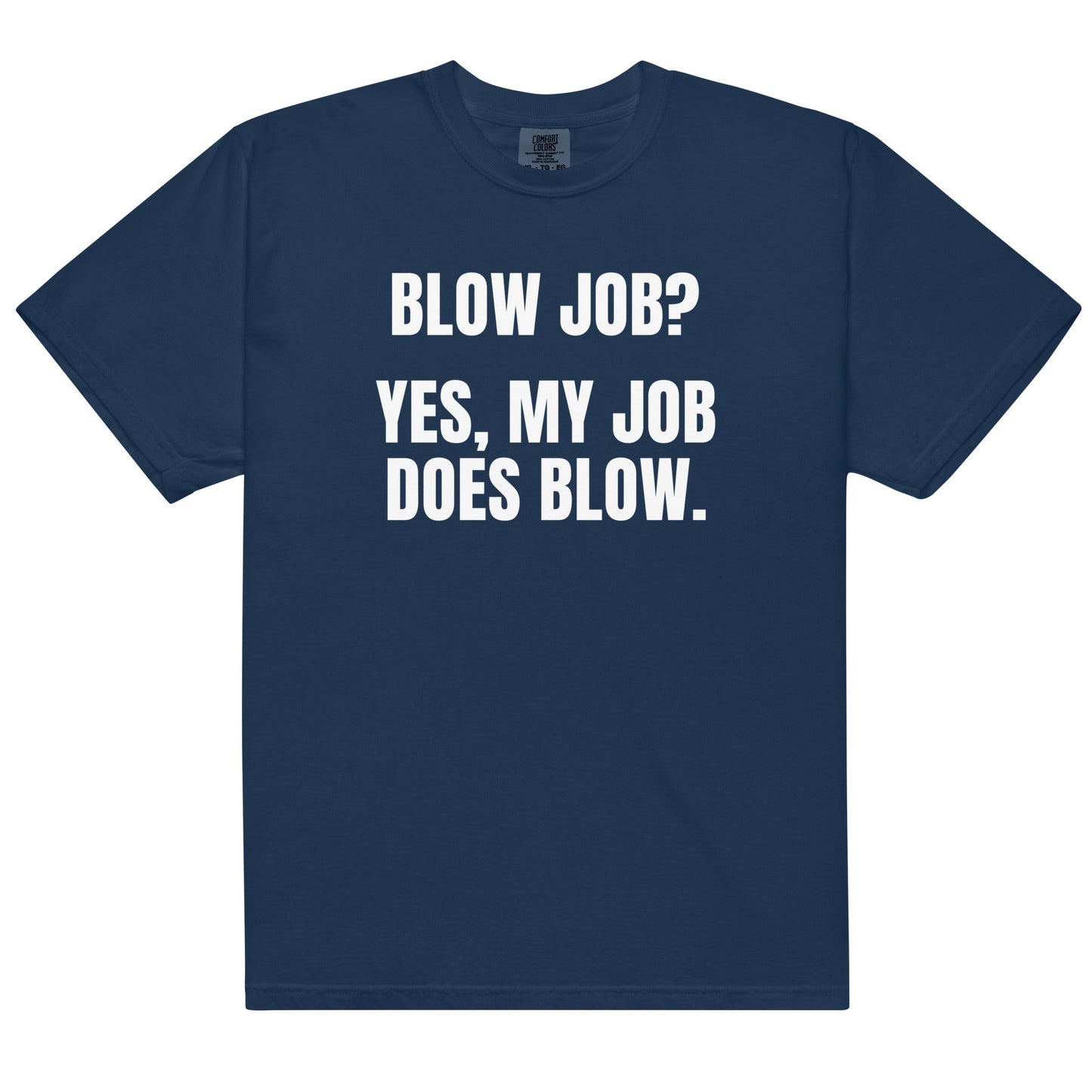 My Job Does Blow Unisex t-shirt