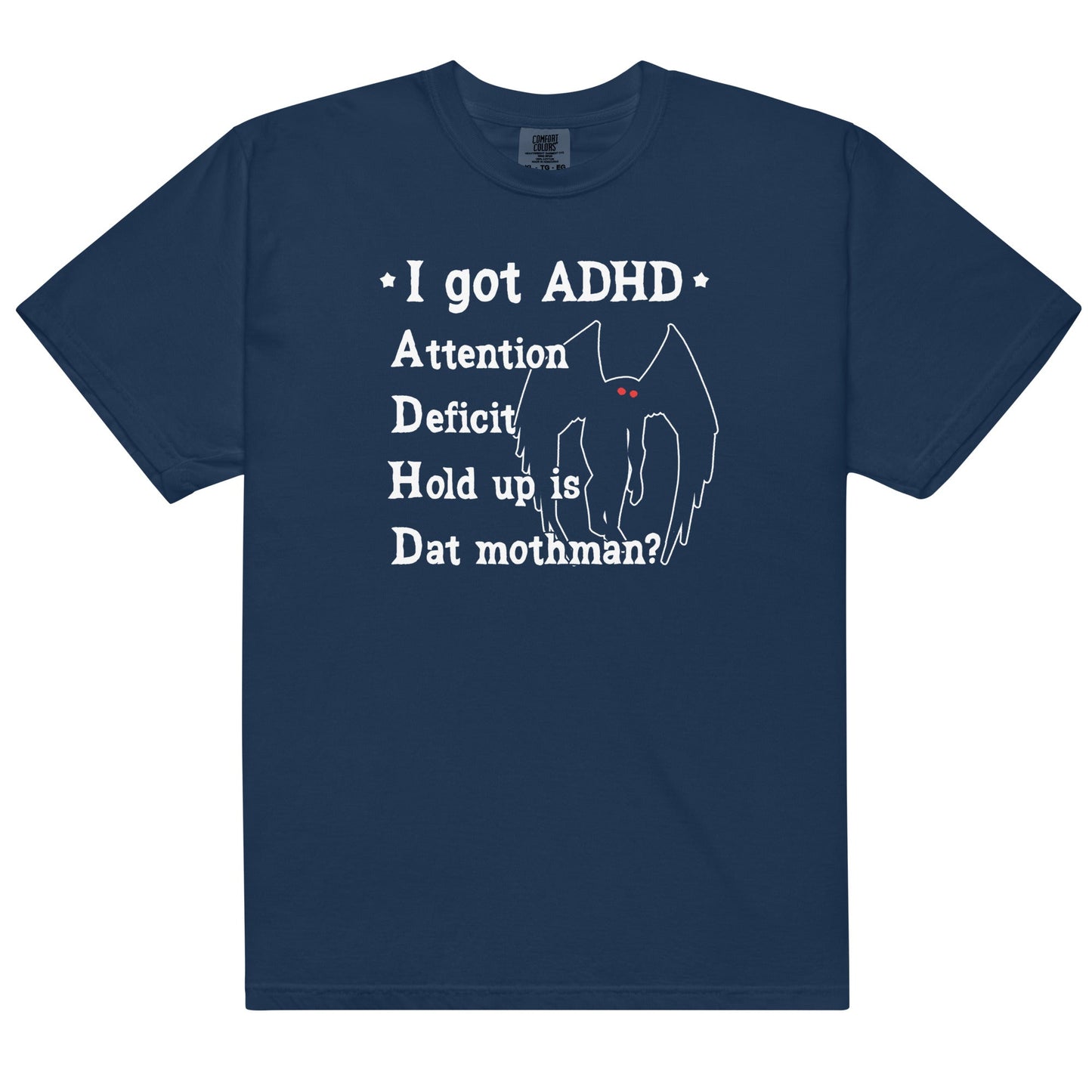 I Got ADHD (Mothman) Unisex t-shirt