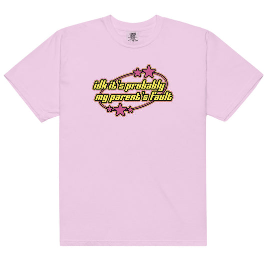 Probably My Parent's Fault Unisex t-shirt