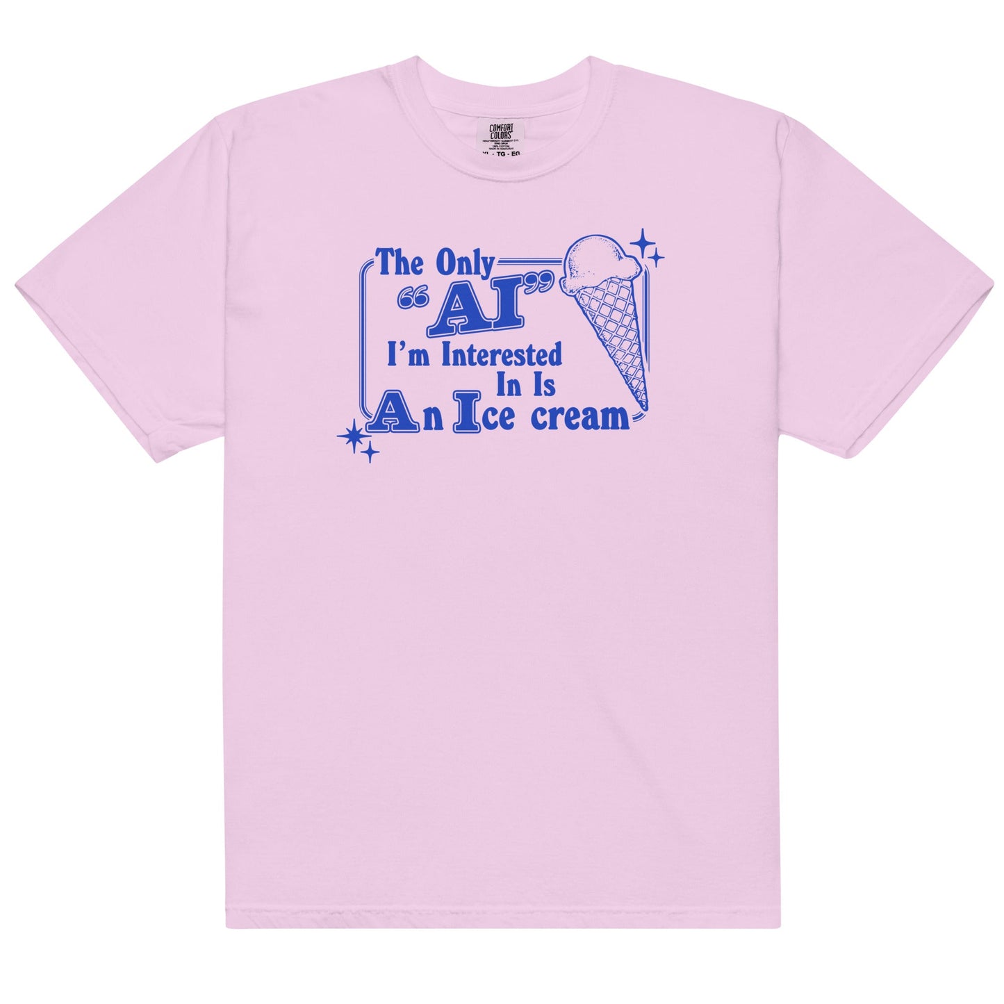 Only AI I'm Interested I'm In (Ice Cream) Unisex t-shirt