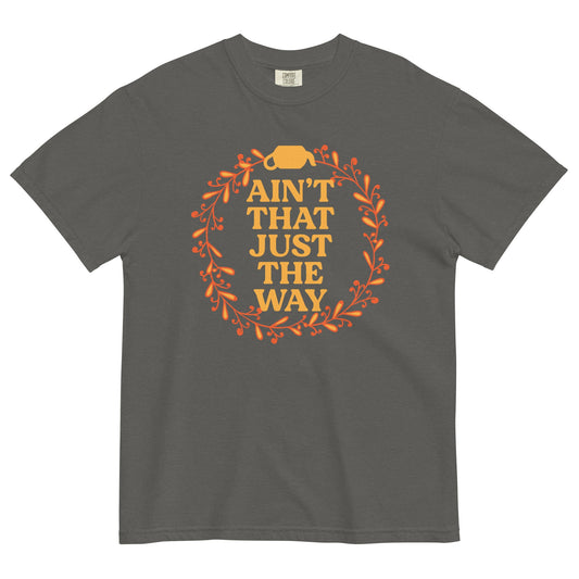 Ain't That Just The Way Men's Relaxed Fit Tee