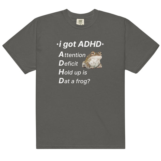 I Got ADHD (Frog) Unisex t-shirt