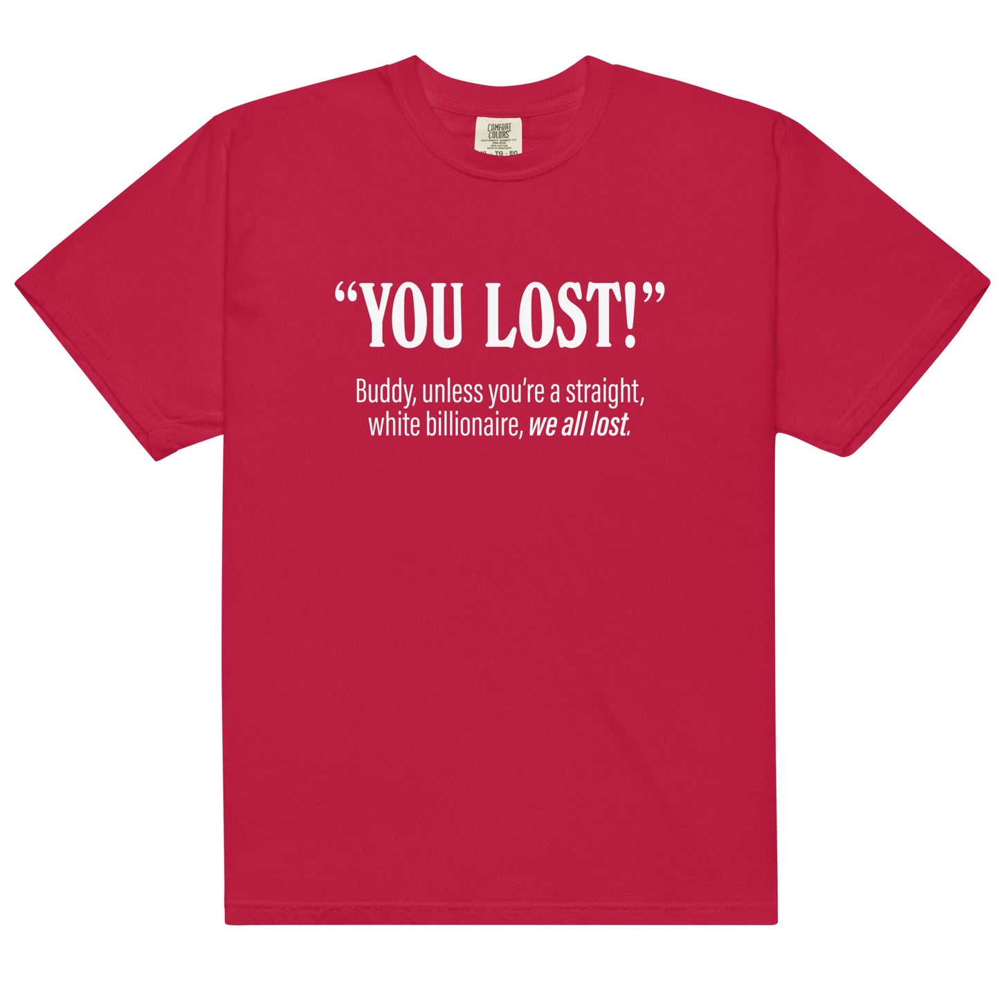 We All Lost Unisex t-shirt