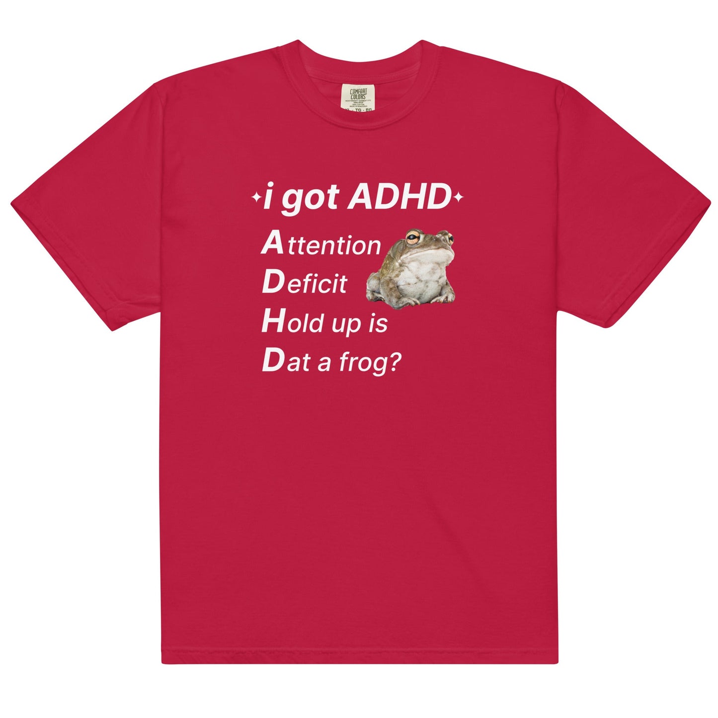I Got ADHD (Frog) Unisex t-shirt
