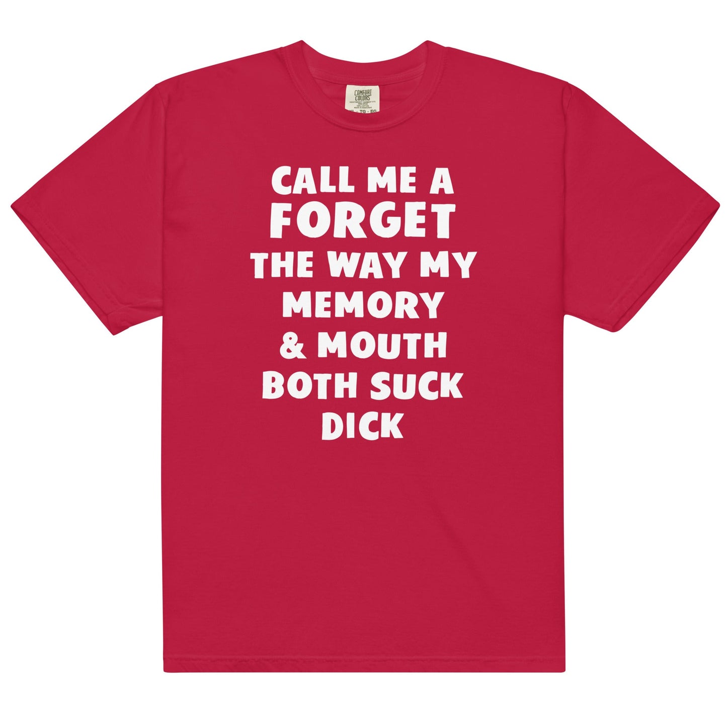 Call Me a Forget Unisex t-shirt